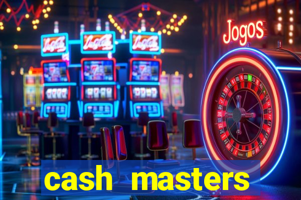 cash masters dinheiro infinito